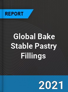 Global Bake Stable Pastry Fillings Market
