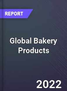 Global Bakery Products Market