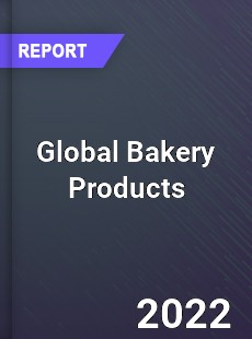 Global Bakery Products Market