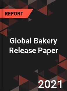 Global Bakery Release Paper Market