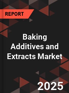 Global Baking Additives and Extracts Market