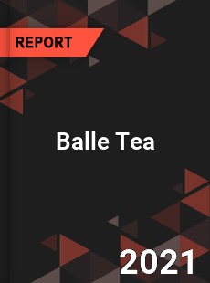 Global Balle Tea Market