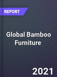 Global Bamboo Furniture Market