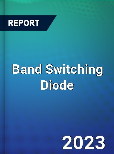 Global Band Switching Diode Market