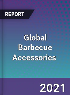 Global Barbecue Accessories Market