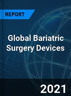Global Bariatric Surgery Devices Market