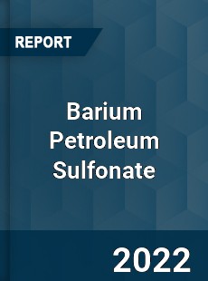 Global Barium Petroleum Sulfonate Market