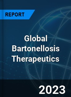 Global Bartonellosis Therapeutics Industry