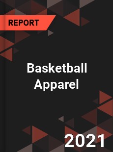 Global Basketball Apparel Market