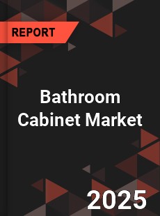 Global Bathroom Cabinet Market