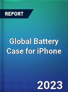 Global Battery Case for iPhone Market
