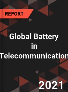 Battery in Telecommunication Market