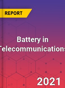 Global Battery in Telecommunications Market