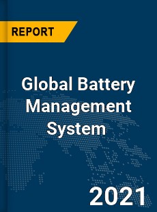 Global Battery Management System Market