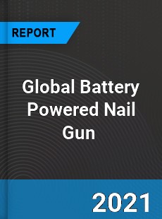 Global Battery Powered Nail Gun Market