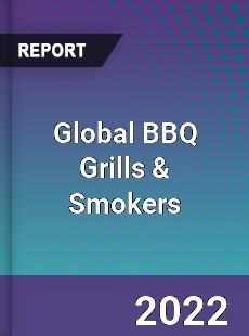 Global BBQ Grills amp Smokers Market