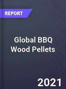 Global BBQ Wood Pellets Market