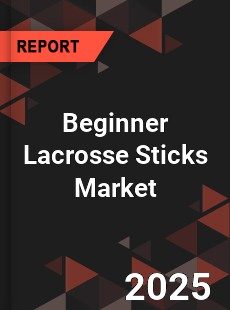 Beginner Lacrosse Sticks Market