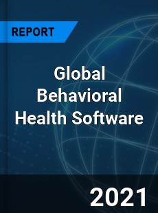 Global Behavioral Health Software Market