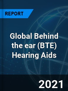 Global Behind the ear Hearing Aids Market
