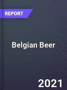 Global Belgian Beer Market