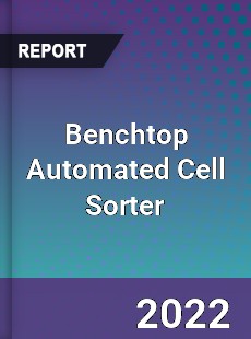 Global Benchtop Automated Cell Sorter Industry