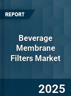 Global Beverage Membrane Filters Market