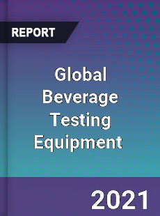 Global Beverage Testing Equipment Market