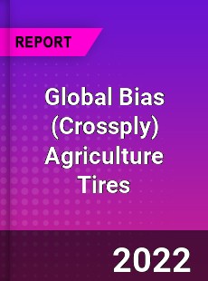 Global Bias Agriculture Tires Market