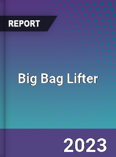 Global Big Bag Lifter Market