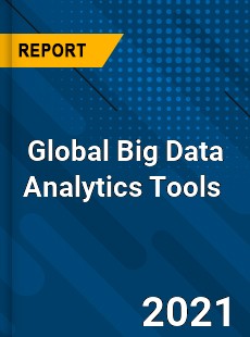 Global Big Data Analytics Tools Market