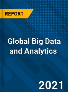 Global Big Data and Analytics Market