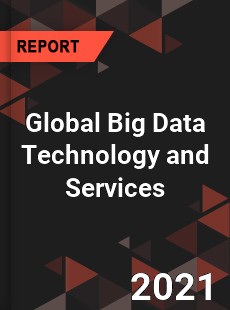 Global Big Data Technology and Services Market