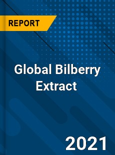 Global Bilberry Extract Market