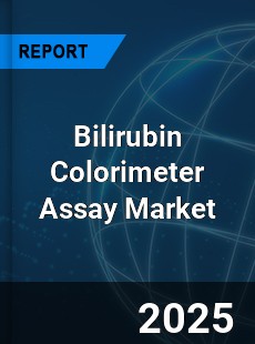 Global Bilirubin Colorimeter Assay Market