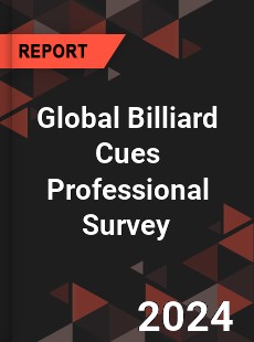 Global Billiard Cues Professional Survey Report