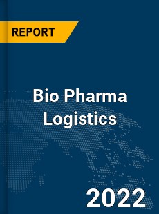 Global Bio Pharma Logistics Industry