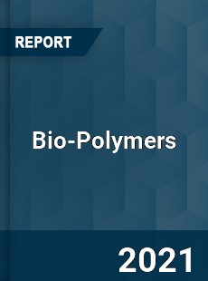 Global Bio Polymers Market