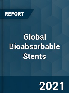 Global Bioabsorbable Stents Market