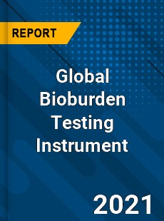 Global Bioburden Testing Instrument Market