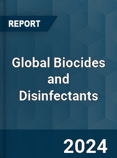 Global Biocides and Disinfectants Market