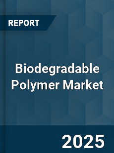 Global Biodegradable Polymer Market