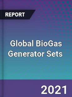 Global BioGas Generator Sets Market