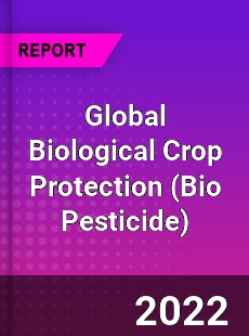 Global Biological Crop Protection Market