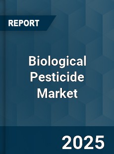 Biological Pesticide Market
