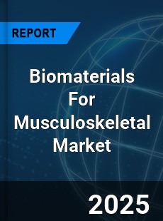 Biomaterials For Musculoskeletal Market