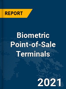 Global Biometric Point of Sale Terminals Market
