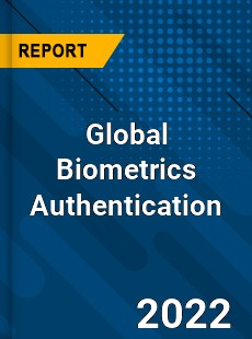 Global Biometrics Authentication Market