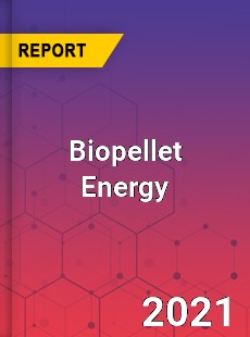 Global Biopellet Energy Market