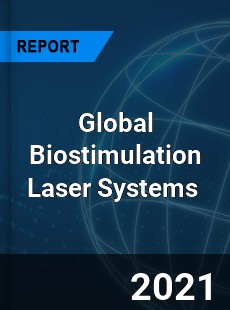 Global Biostimulation Laser Systems Market